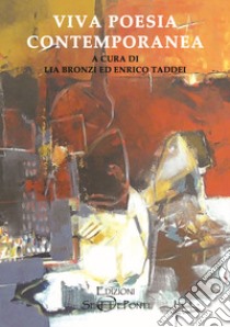 Viva poesia contemporanea libro di Bronzi L. (cur.); Taddei E. (cur.)