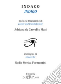 Indaco-Indigo. Ediz. bilingue libro di De Carvalho Masi Adriana