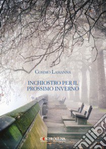 Inchiostro per il prossimo inverno libro di Lamanna Cosimo