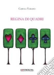 Regina di quadri libro di Varano Carola