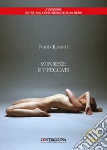 69 poesie e 7 peccati libro di Lisanti Nadia