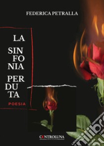 La sinfonia perduta libro di Petralla Federica