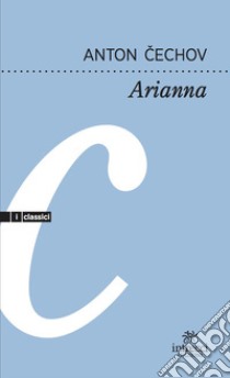 Arianna libro di Cechov Anton