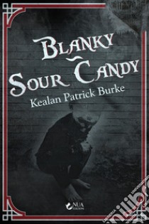 Blanky-Sour Candy libro di Burke Kealan Patrick