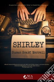 Shirley libro di Scarf Merrell Susan