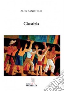 Giustizia libro di Zanotelli Alex