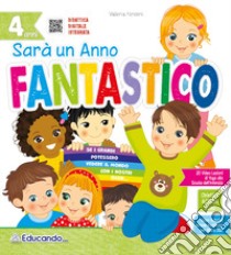 Sarà un anno fantastico. 4 anni. Per la Scuola materna libro