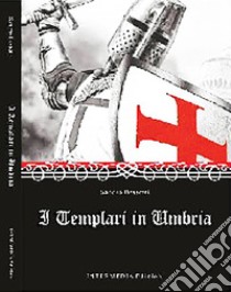 I templari in Umbria libro di Bassetti Sandro