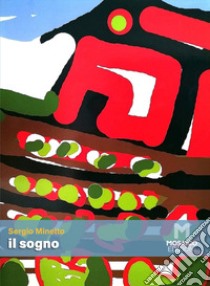 Il sogno libro di Minetto Sergio