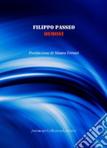 Osmosi libro di Passeo Filippo