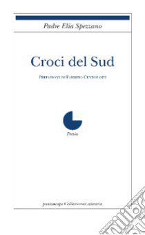 Croci del Sud libro di Spezzano Sergio