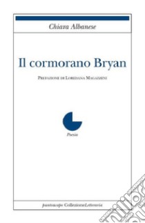 Il cormorano Bryan libro di Albanese Chiara