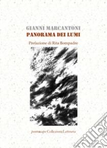 Panorama dei lumi libro di Marcantoni Gianni