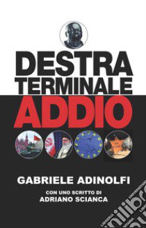 Destra terminale addio libro di Adinolfi Gabriele