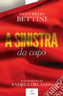 A sinistra da capo libro di Bettini Goffredo