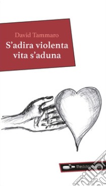 S'adira violenta vita s'aduna libro di Tammaro David