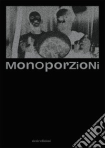 Monoporzioni libro di Ziczic (cur.); Cozinha nomade (cur.)