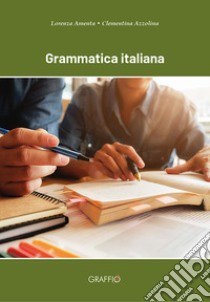 Grammatica italiana libro di Azzolina Clementina; Amenta Lorenza