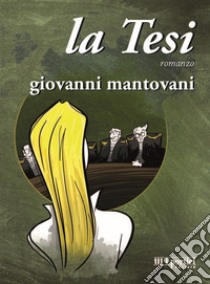 La tesi libro di Mantovani Giovanni