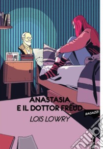 Anastasia e il dottor Freud libro di Lowry Lois