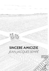 Sincere amicizie libro di Sempé Jean-Jacques