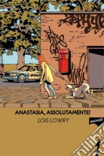 Anastasia, assolutamente! libro di Lowry Lois