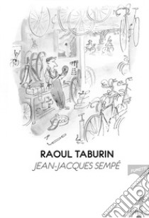 Raoul Taburin libro di Sempé Jean-Jacques