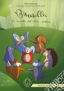 Brunella la coccinella che voleva i pallini. Ediz. illustrata libro di Ramazzina Monica