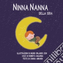 Ninna nanna della sera. Ediz. illustrata. Con Audio libro di Abrardi Chiara