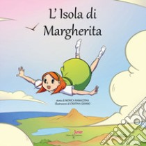 L'isola di Margherita. Ediz. illustrata libro di Ramazzina Monica