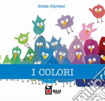 I colori libro di Cipriani Giulia