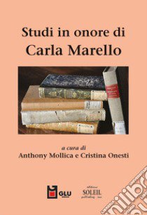 Studi in onore di Carla Marello libro di Mollica Anthony; Onesti Cristina