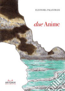 Due anime libro di Palantrani Eleonora