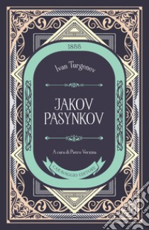 Jakov Pasynkov libro di Turgenev Ivan; Verzina P. (cur.)