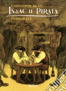 Isaac il pirata. Ediz. integrale libro di Blain Christophe