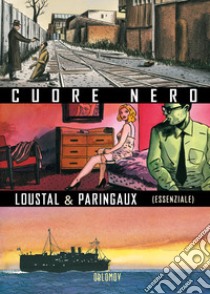 Cuore nero libro di Loustal; Paringaux Philippe