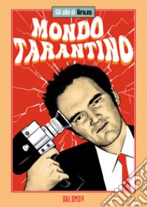 Mondo Tarantino libro