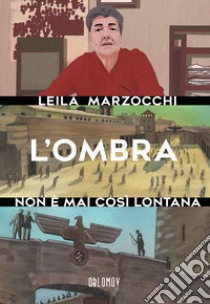 L'ombra non è mai così lontana libro di Marzocchi Leila