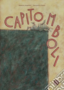 Capitomboli. Ediz. illustrata libro di Sidoti Beniamino