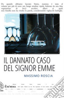 Il dannato caso del signor Emme libro di Roscia Massimo