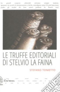 Le truffe editoriali di Stelvio la faina libro di Tonietto Stefano