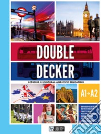 Double decker. Con e-book. Con espansione online libro di Hammond Gillian; Pavesi Caterina