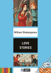 LOVE STORIES libro di SHAKESPEARE WILLIAM  