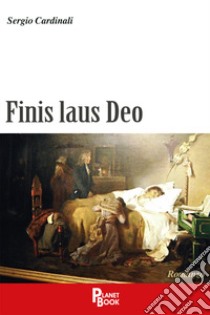 Finis laus Deo libro di Cardinali Sergio