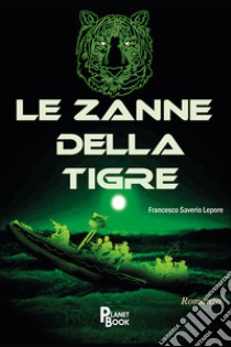 Le zanne della tigre libro di Lepore Francesco Saverio