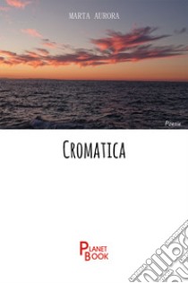 Cromatica libro di Aurora Marta