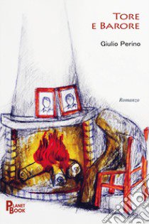 Tore e Barore libro di Perino Giulio