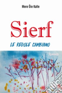 Sierf. Le regole cambiano libro di Oie Kalle Mere