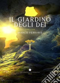 Il giardino degli dei libro di Ferraris Marco