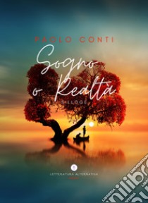 Sogno o realtà libro di Conti Paolo